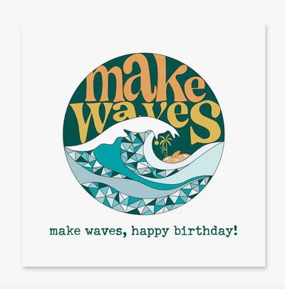 Make Waves, Happy Birthday Card