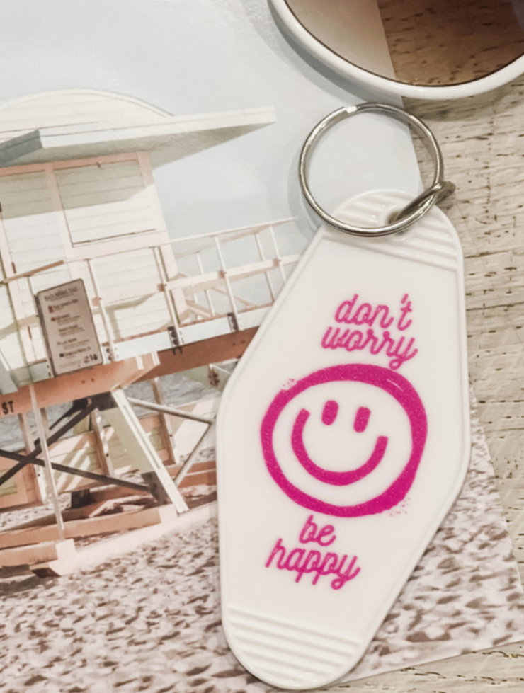 Hotel Motel Keychains - Don't Worry Be Happy