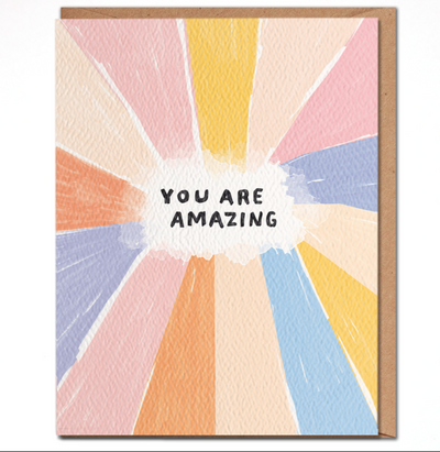 You Are Amazing - Love and Friendship Card