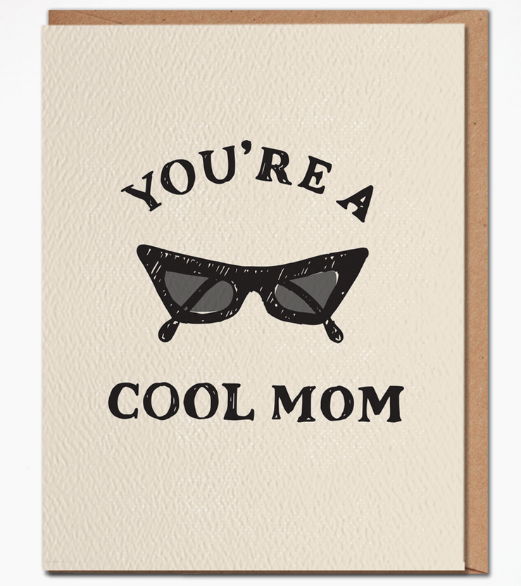 You're A Cool Mom - Mother's Day Card